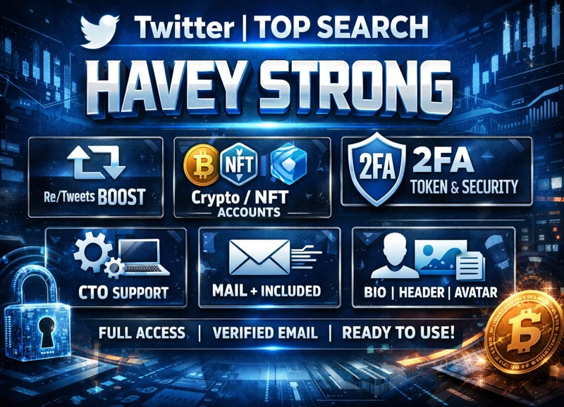 Twitter | Top Search | Havey Strong  |Re/Tweets | Crypto/NFT | 2FA | TOKEN | CTO | MAIL + included | BIO + Header + Avatar | 