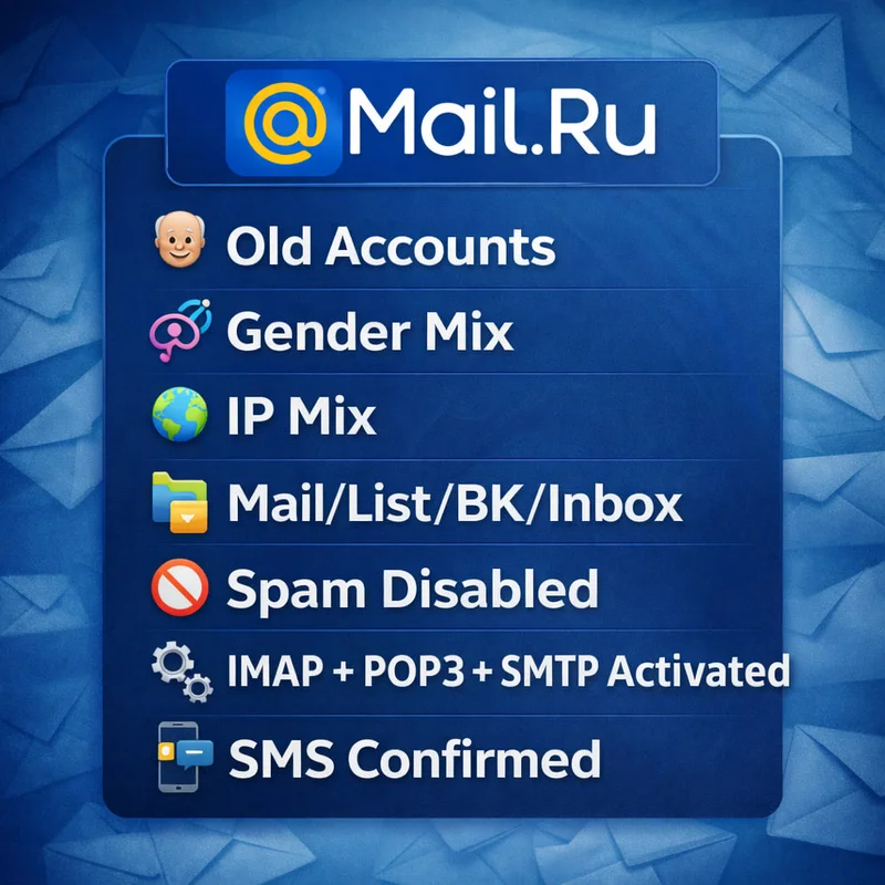 📧 Mail.Ru — 🧓 Old Accounts | ⚧️ Gender Mix | 🌍 IP Mix | 📂 Mail/List/BK/Inbox | 🚫 Spam Disabled | ⚙️ IMAP + POP3 + SMTP Activated | 📱 SMS Confirmed
